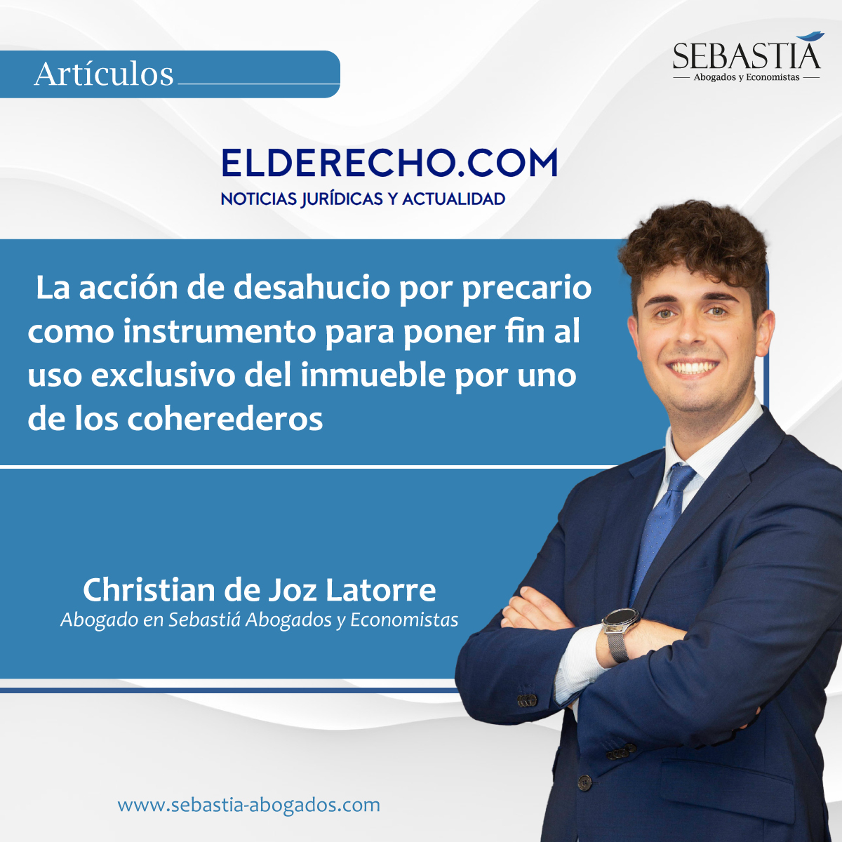 La acción de desahucio por precario como instrumento para poner fin al uso exclusivo del inmueble por uno de los coherederos